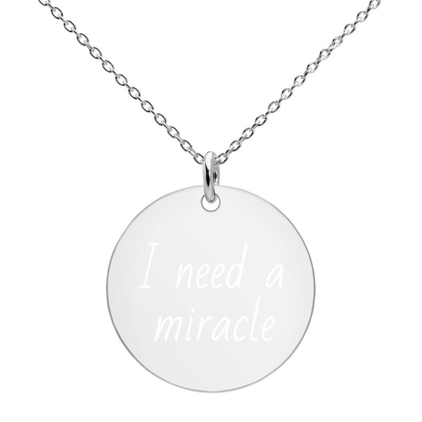 I Need a Miracle - Engraved Necklace